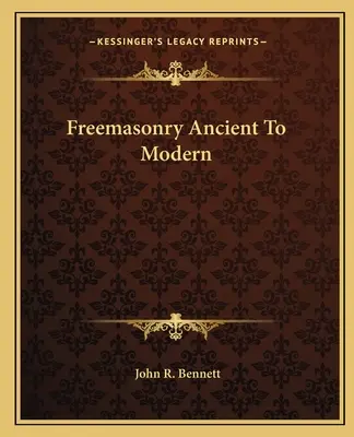 Zednářství od starověku po současnost - Freemasonry Ancient To Modern