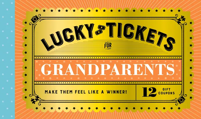 Lístky pro štěstí pro prarodiče: Dárkové kupony: 12 dárkových kupónů - Lucky Tickets for Grandparents: 12 Gift Coupons