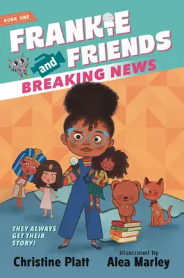 Frankie a přátelé: Frankie a jeho přátelé: Zpravodajství a novinky - Frankie and Friends: Breaking News