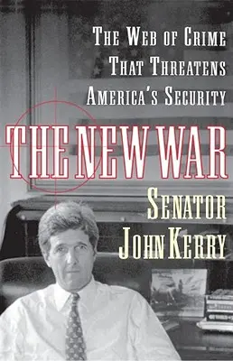 Nová válka: síť zločinu, která ohrožuje americkou bezpečnost - The New War: The Web of Crime That Threatens America's Security