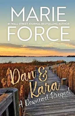 Dan a Kara: Prequel z Downeastu - Dan & Kara: A Downeast Prequel