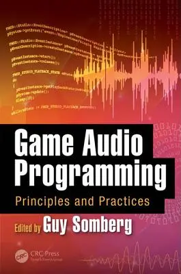 Programování herního zvuku: Principy a praxe - Game Audio Programming: Principles and Practices