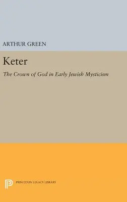 Keter: Boží koruna v rané židovské mystice - Keter: The Crown of God in Early Jewish Mysticism