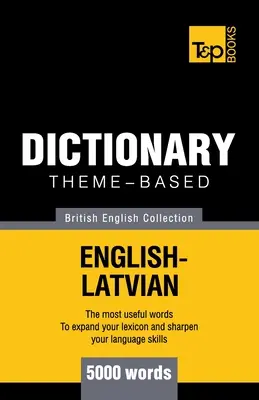 Tématický slovník britská angličtina-lotyština - 5000 words - Theme-based dictionary British English-Latvian - 5000 words