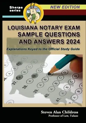 Vzorové otázky a odpovědi na notářskou zkoušku v Louisianě 2024: Vysvětlení podle klíče k oficiálnímu studijnímu průvodci - Louisiana Notary Exam Sample Questions and Answers 2024: Explanations Keyed to the Official Study Guide