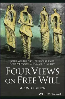 Čtyři pohledy na svobodnou vůli - Four Views on Free Will