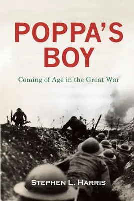 Pappa's Boy: Dospívání ve Velké válce - Pappa's Boy: Coming of Age in the Great War