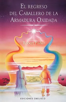 El Regreso del Caballero de la Armadura Oxidada = Rytíř v rezavé zbroji, část II. - El Regreso del Caballero de la Armadura Oxidada = The Knight in Rusty Armour, Part II