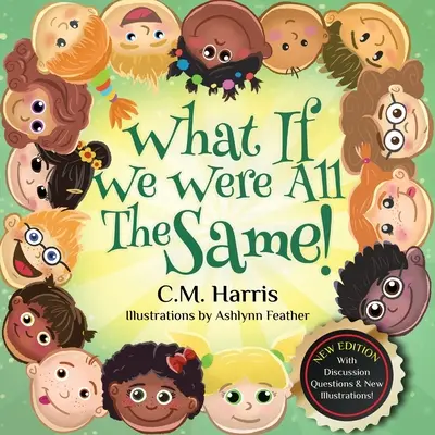 Co kdybychom byli všichni stejní!: Dětská kniha o etnické rozmanitosti a inkluzi - What If We Were All The Same!: A Children's Book About Ethnic Diversity and Inclusion