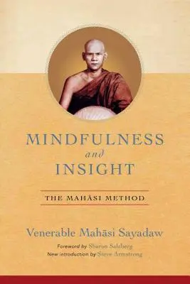 Všímavost a vhled: Všímavost a všímavost: Mahasiho metoda - Mindfulness and Insight: The Mahasi Method