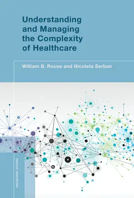 Pochopení a zvládání složitosti zdravotní péče - Understanding and Managing the Complexity of Healthcare