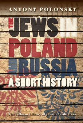 Židé v Polsku a Rusku: Krátké dějiny - Jews in Poland and Russia: A Short History