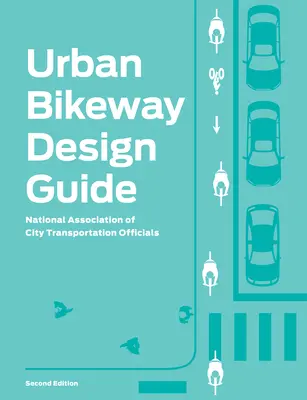 Průvodce návrhem městských cyklostezek - Urban Bikeway Design Guide