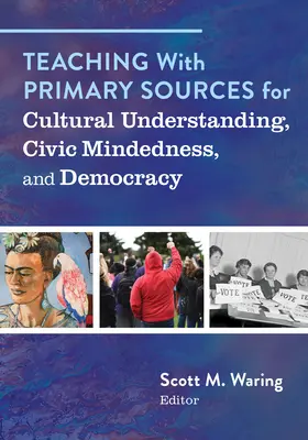 Výuka s využitím primárních pramenů pro kulturní porozumění, občanské myšlení a demokracii - Teaching with Primary Sources for Cultural Understanding, Civic Mindedness, and Democracy