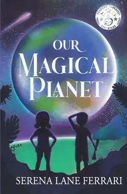 Naše magická planeta: Inspirativní kniha o dětech, které mění svět! - Our Magical Planet: An Inspirational Book About Children Changing the World!