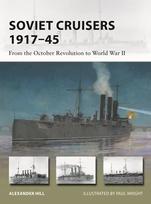 Sovětské křižníky 1917-45: Od Říjnové revoluce po druhou světovou válku - Soviet Cruisers 1917-45: From the October Revolution to World War II
