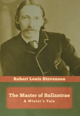 Mistr z Ballantrae: Zimní příběh - The Master of Ballantrae: A Winter's Tale