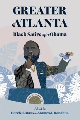 Velká Atlanta: Černošská satira po Obamovi - Greater Atlanta: Black Satire After Obama