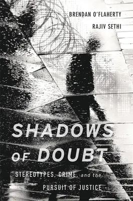 Stíny pochybností: Stereotypy, zločin a honba za spravedlností - Shadows of Doubt: Stereotypes, Crime, and the Pursuit of Justice