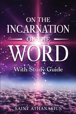 O vtělení slova: S průvodcem ke studiu - On the Incarnation of the Word: With Study Guide