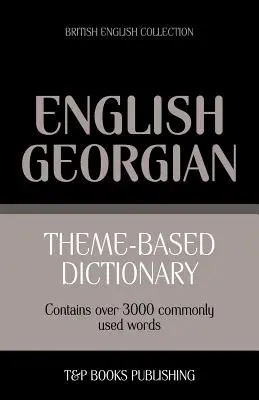 Tematický slovník britská angličtina-gruzínština - 3000 words - Theme-based dictionary British English-Georgian - 3000 words