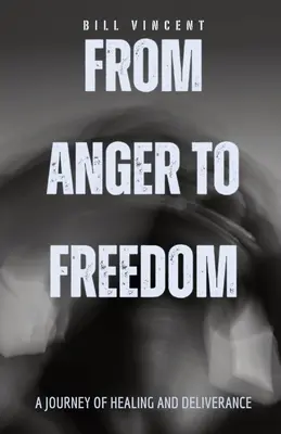 Od hněvu ke svobodě: Cesta za uzdravením a osvobozením - From Anger to Freedom: A Journey of Healing and Deliverance