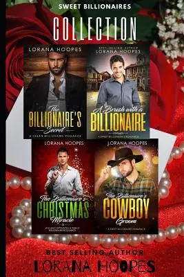 Sladká miliardářská sbírka: Čtyři křesťanské romance, které se dotknou vašeho srdce - Sweet Billionaires Collection: Four Christian Romance to touch your heart