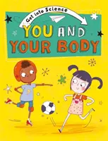 Pusťte se do vědy: Vy a vaše tělo - Get Into Science: You and Your Body