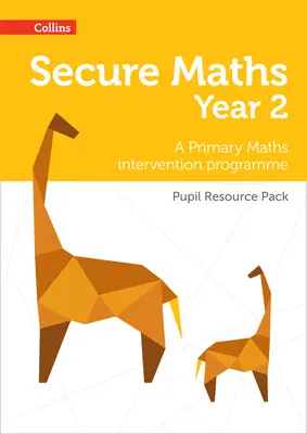 Secure Year 2 Maths Pupil Resource Pack (Balíček materiálů pro žáky 2. ročníku): A Primary Maths intervention programme - Secure Year 2 Maths Pupil Resource Pack: A Primary Maths intervention programme