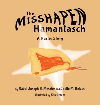 Roztodivný Hamantasch: Purimový příběh - The Misshapen Hamantasch: A Purim Story