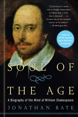 Duše věku: Životopis mysli Williama Shakespeara - Soul of the Age: A Biography of the Mind of William Shakespeare