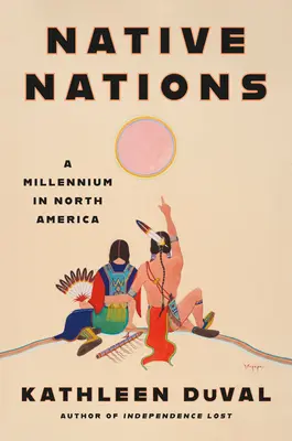 Domorodé národy: Tisíciletí v Severní Americe - Native Nations: A Millennium in North America