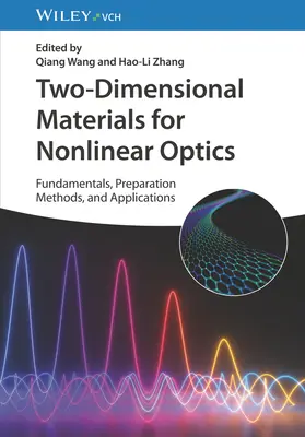 Dvourozměrné materiály pro nelineární optiku: Vydejte se na cestu k nekompaktním materiálům: základy, metody přípravy a aplikace - Two-Dimensional Materials for Nonlinear Optics: Fundamentals, Preparation Methods, and Applications