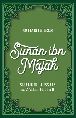 40 hadísů ze Sunánu Ibn Madžáh - 40 Hadith from Sunan Ibn Majah