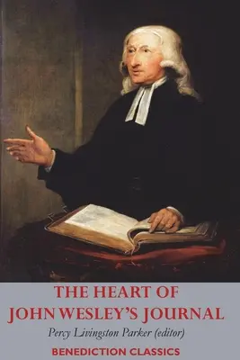 Srdce deníku Johna Wesleyho - The Heart of John Wesley's Journal