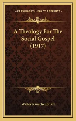 Teologie pro sociální evangelium - A Theology For The Social Gospel