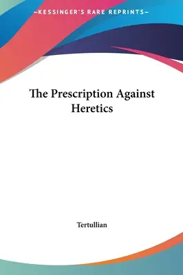 Recept proti kacířům - The Prescription Against Heretics