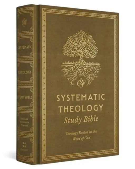 ESV Systematic Theology Study Bible: Teologie zakořeněná v Božím slově - ESV Systematic Theology Study Bible: Theology Rooted in the Word of God