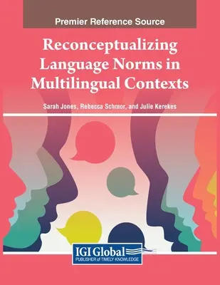 Rekonceptualizace jazykových norem ve vícejazyčných kontextech - Reconceptualizing Language Norms in Multilingual Contexts