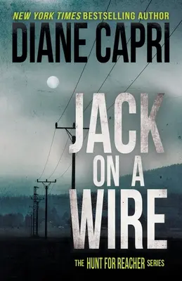 Jack na drátě: Série Pátrání po Jacku Reacherovi - Jack on a Wire: The Hunt for Jack Reacher Series