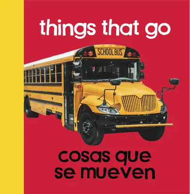 Baby Beginnings (Dětské začátky): Věci, které jdou / Cosas Que Se Mueven - Baby Beginnings: Things That Go / Cosas Que Se Mueven