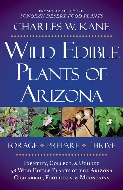 Divoké jedlé rostliny Arizony - Wild Edible Plants of Arizona