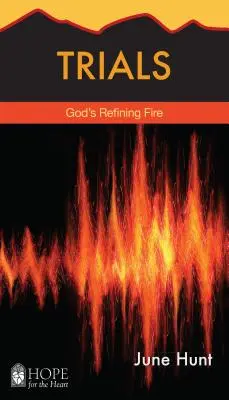 Zkoušky: Boží zušlechťující oheň - Trials: God's Refining Fire