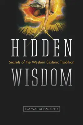 Skrytá moudrost: Tajemství západní esoterické tradice - Hidden Wisdom: Secrets of the Western Esoteric Tradition
