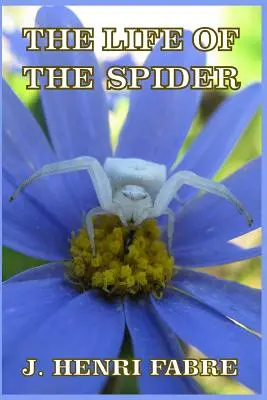 Život pavouka - The Life of the Spider