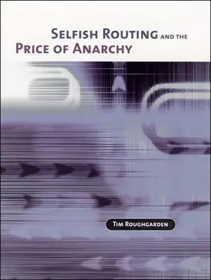 Sobecké trasování a cena anarchie - Selfish Routing and the Price of Anarchy