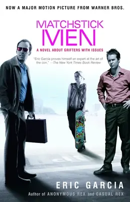 Muži se zápalkami: Román o podvodnících s problémy - Matchstick Men: A Novel About Grifters with Issues