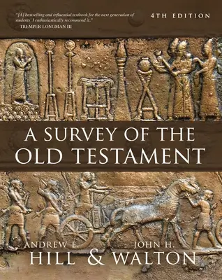 Přehled Starého zákona: Čtvrté vydání - A Survey of the Old Testament: Fourth Edition