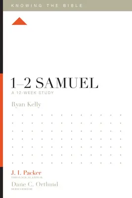 1-2 Samuel: Samuel: 12týdenní studium - 1-2 Samuel: A 12-Week Study