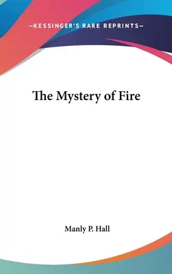 Tajemství ohně - The Mystery of Fire